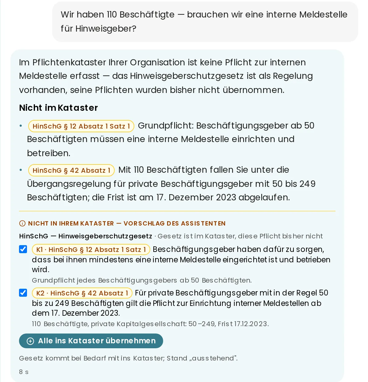 Pflichten-Assistent: Antwort „Im Pflichtenkataster ist keine Pflicht zur internen Meldestelle erfasst“ mit dem Abschnitt „Nicht im Kataster“ und dem Vorschlagsblock mit HinSchG § 12 und § 42, Begründung je Pflicht und dem Knopf „Alle ins Kataster übernehmen“
